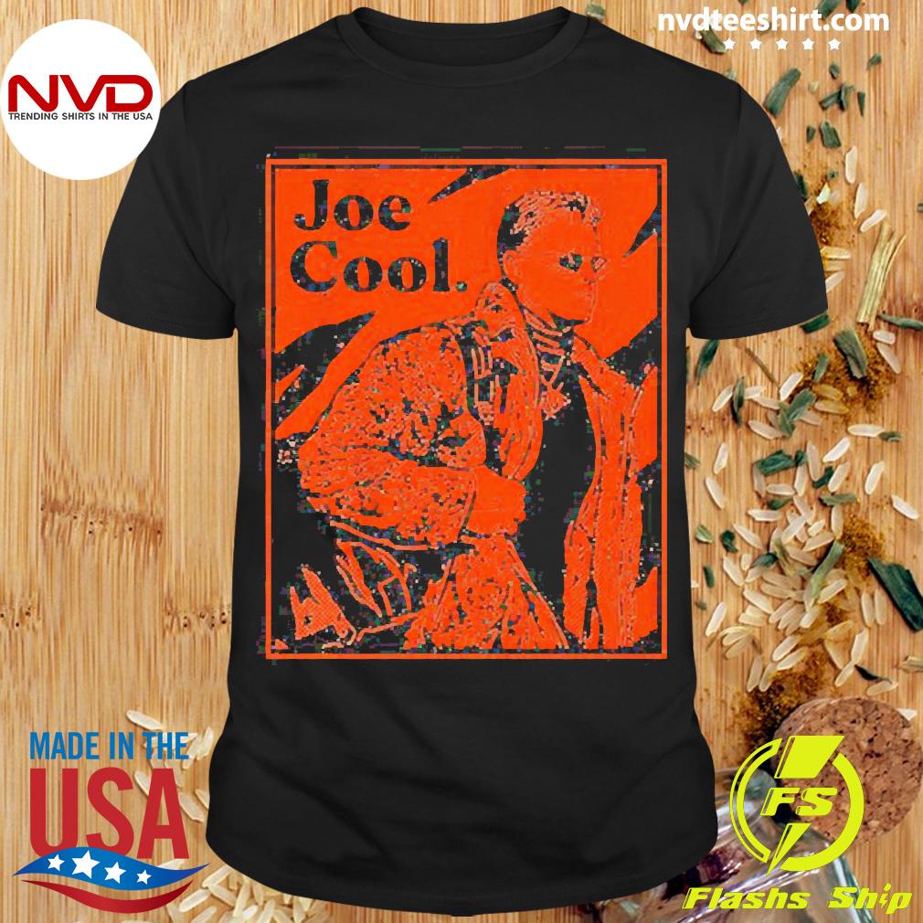 Joe Burrow Joe Cool Is Coming For You T-Shirt - KitOmega