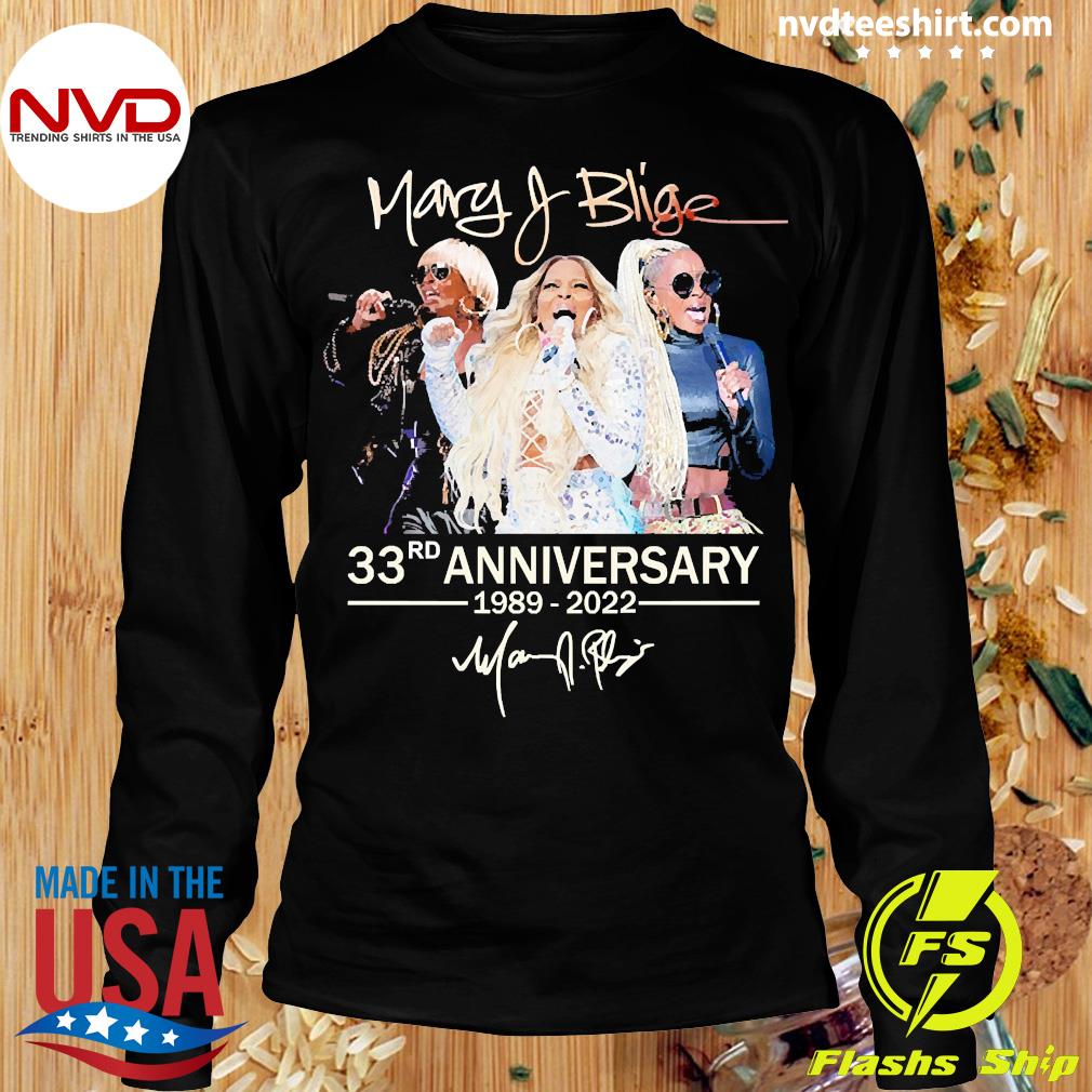Mary J Blige 33rd Anniversary 1989-2022 Signature Shirt