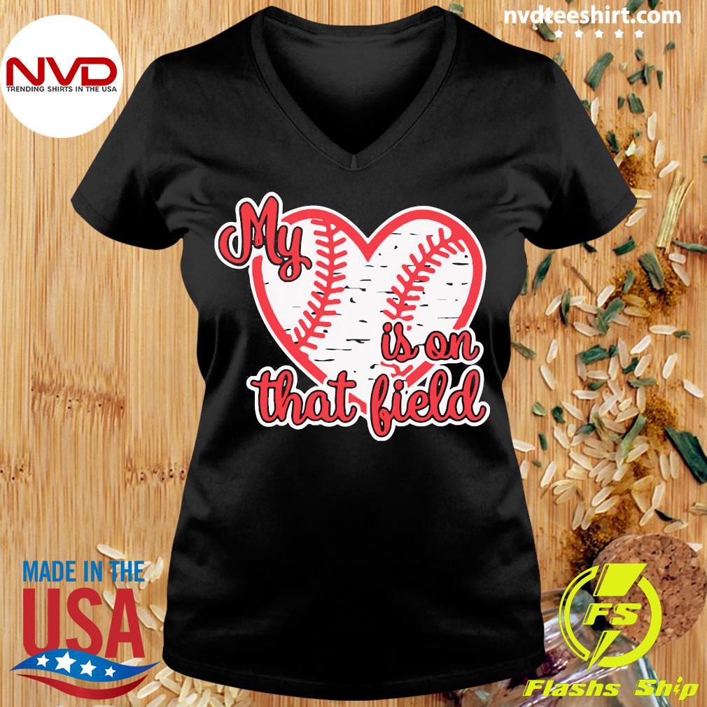 my heart is on that field baseball shirt