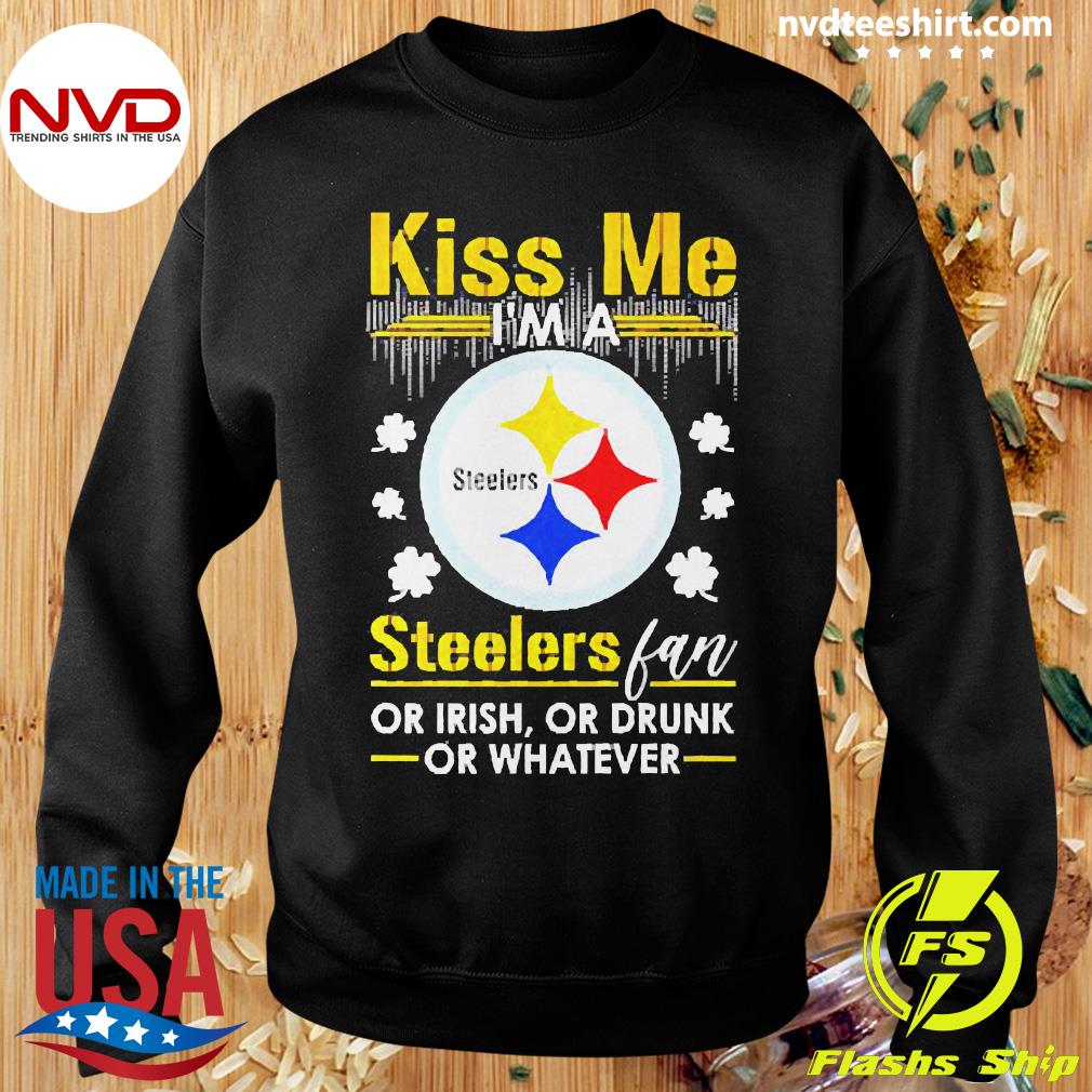 St. Patrick's Day kiss me I'm a Pittsburgh Steelers fan or Irish