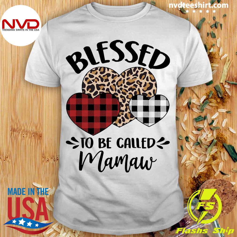 blessed to be called mamaw shirt