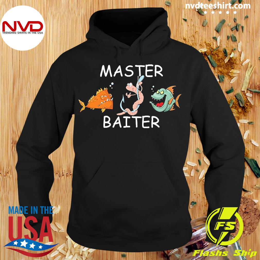 Fishing master baiter shirt, hoodie, tank top, sweater and long sleeve t- shirt