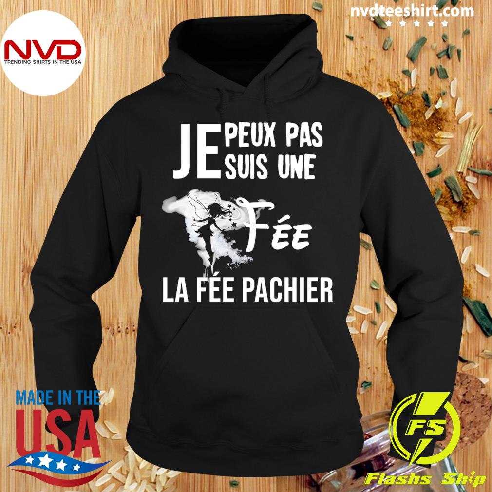 Je Peux Pas Je Suis Une Fee La Fee Pachier Shirt NVDTeeshirt