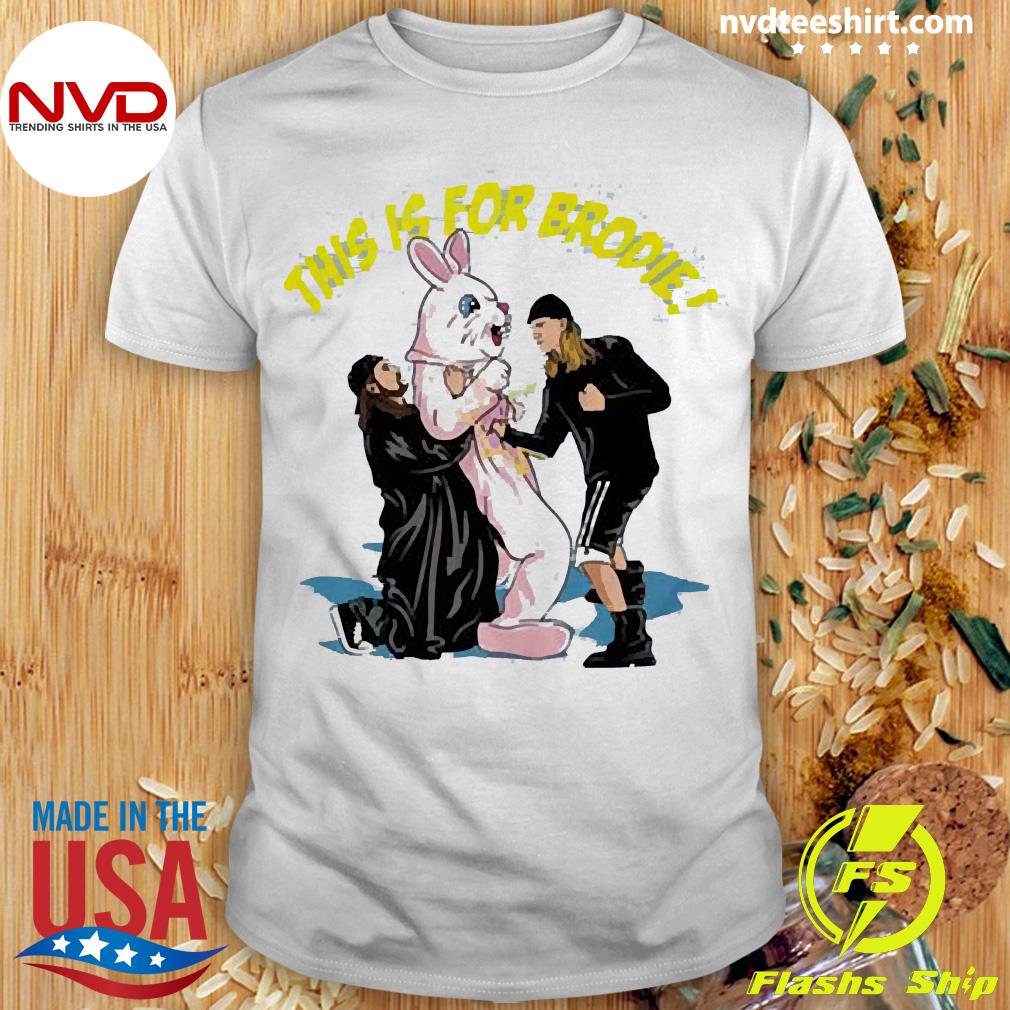 Kevin Smith This Is For Brodie Shirt NVDTeeshirt