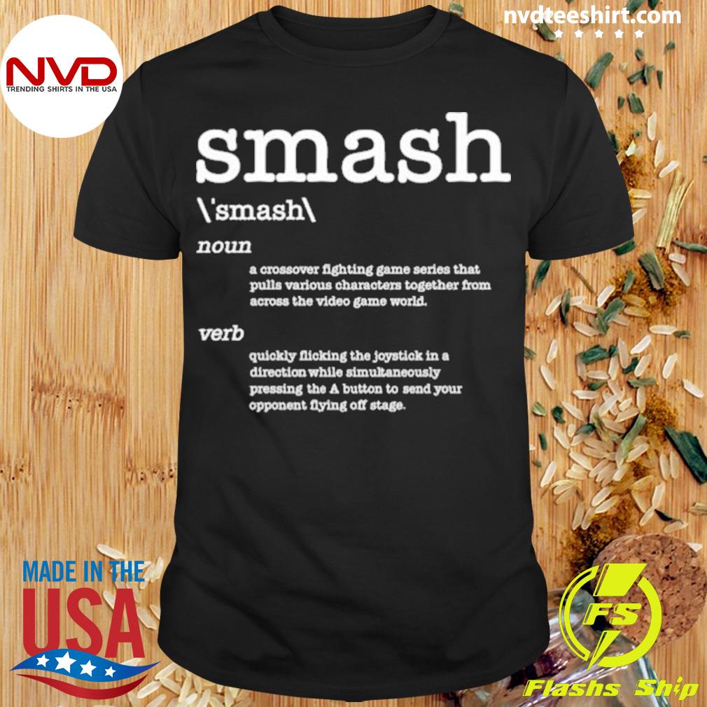 Smash Noun A Crossover Game Shirt - NVDTeeshirt