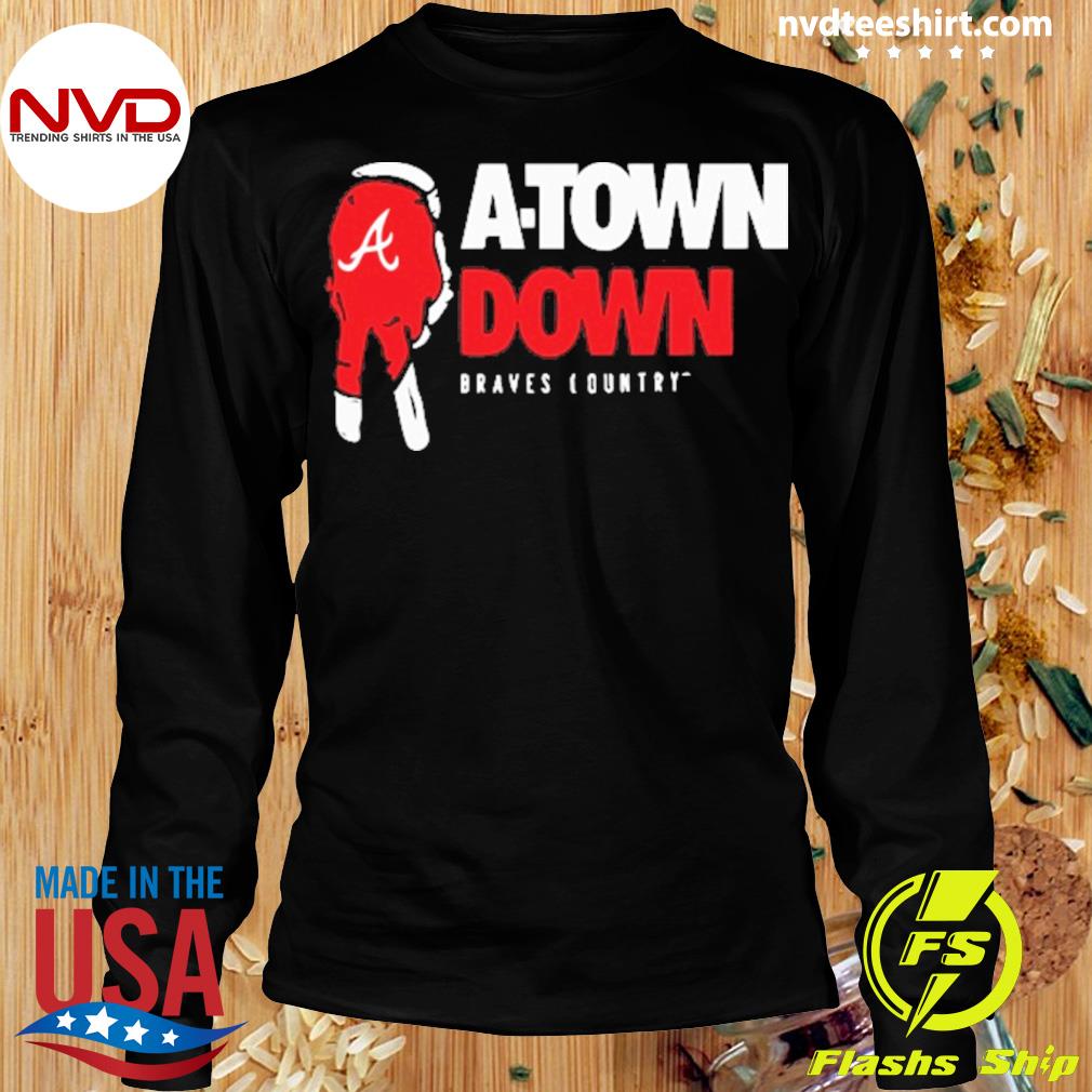 Atlanta Braves Country A-town Down Shirt, hoodie, sweater, long