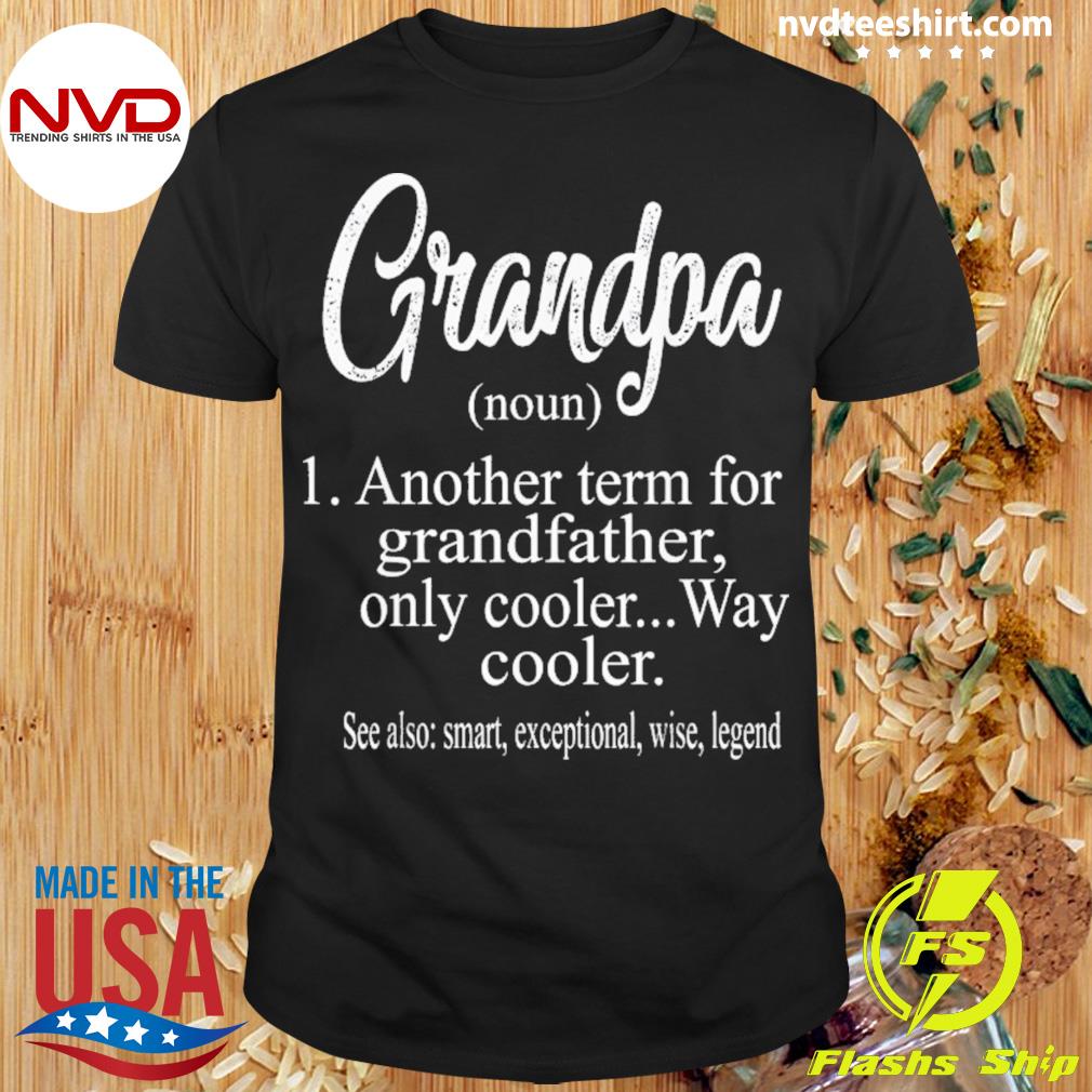 Grandpa Shirt, Father Day Shirt, Grandpa Definition Shirt