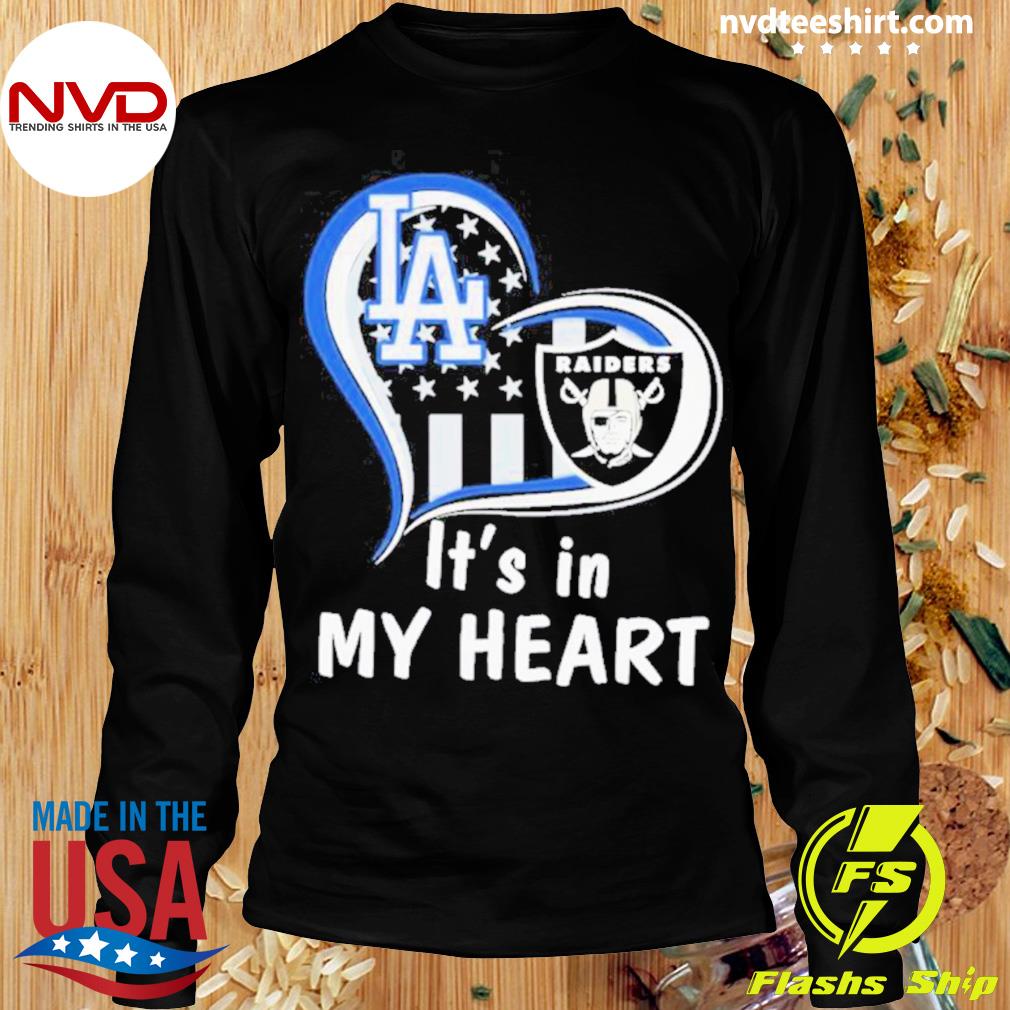Los Angeles Dodgers Las Vegas Raiders American Flag It's In My Heart Shirt  - NVDTeeshirt