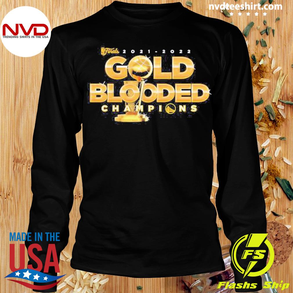Golden State Warriors Fanatics Branded Women's 2022 NBA Finals Champions Gold  Blooded Shirt, hoodie, sweater, long sleeve and tank top