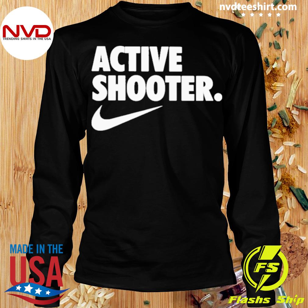 Active Shooter Shirt - NVDTeeshirt