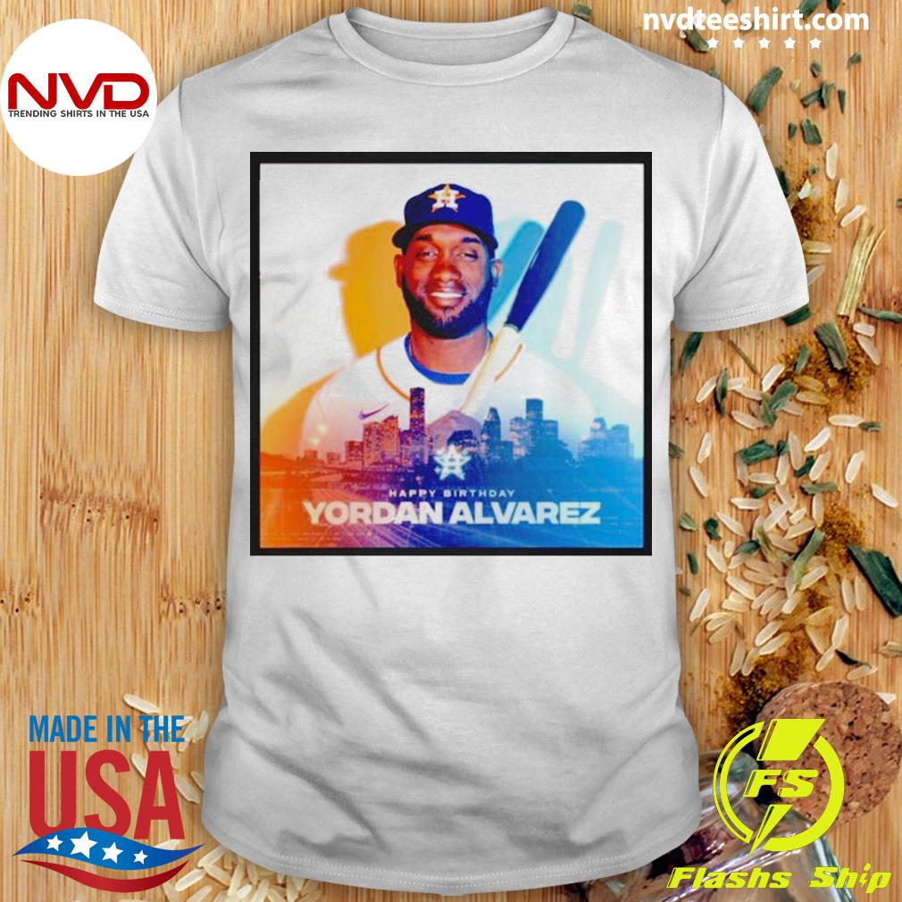 Happy 25th Birthday to Yordan Alvarez shirt, hoodie, sweater, long sleeve  and tank top