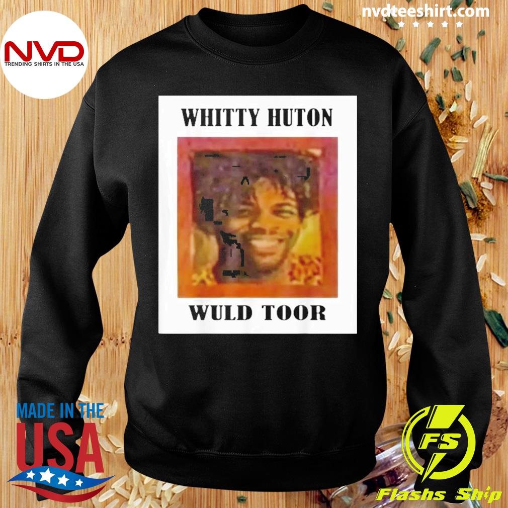 Whitty Huton Wuld Toor 22 Shirt Nvdteeshirt