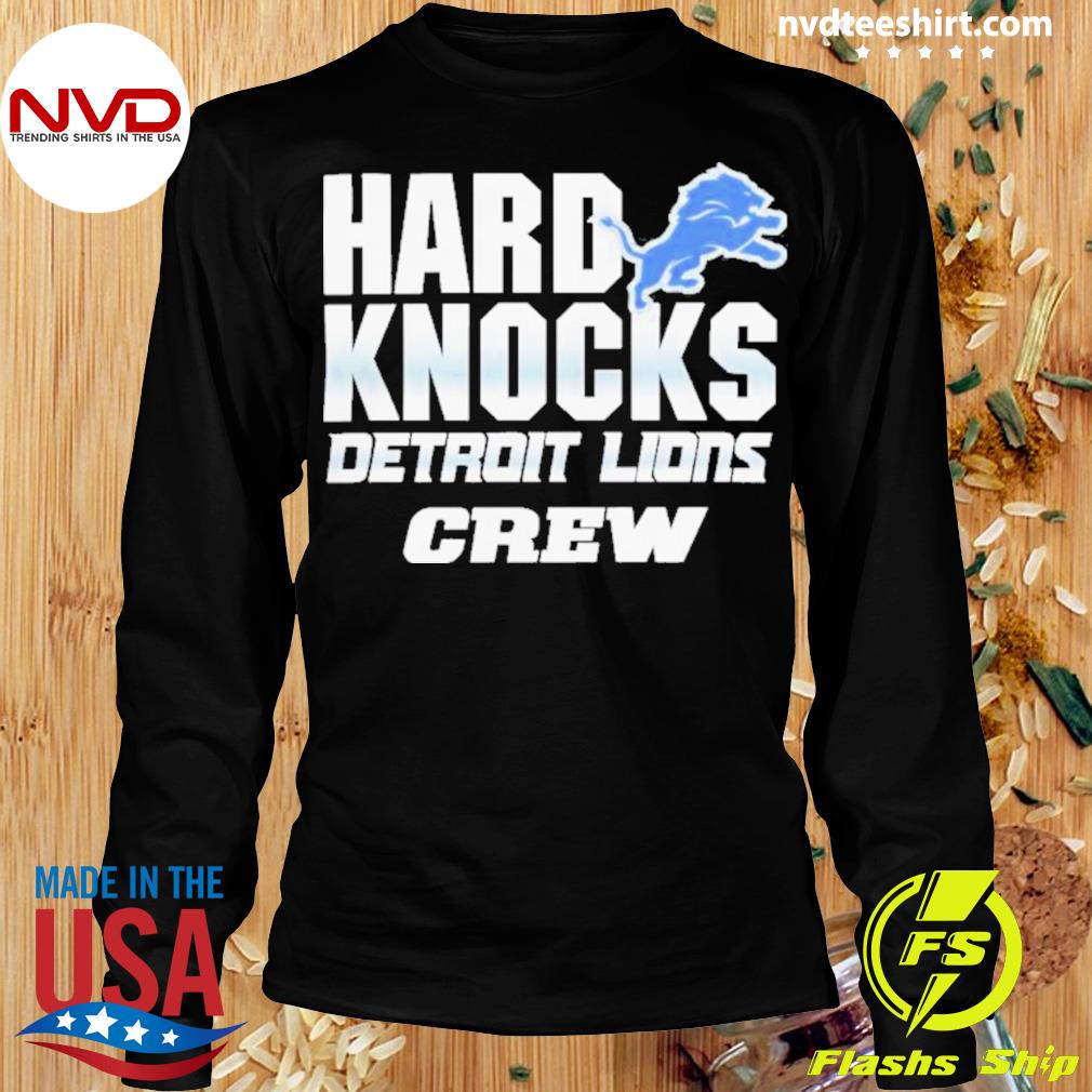 Hard Knocks Detroit Lions Crew shirt, hoodie, sweater, long sleeve