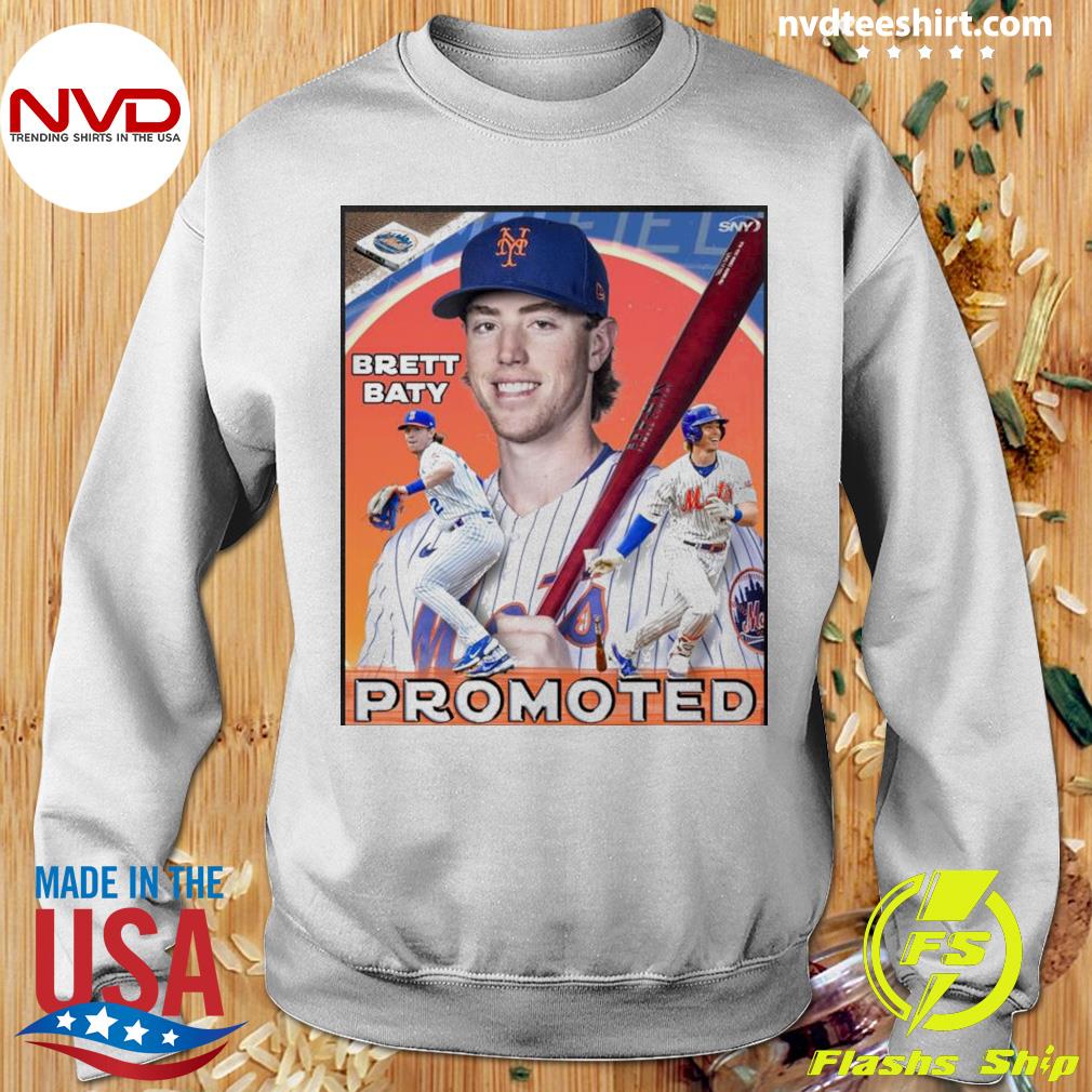 New York Mets Brett Baty Promoted Shirt, hoodie, sweater, long sleeve and  tank top
