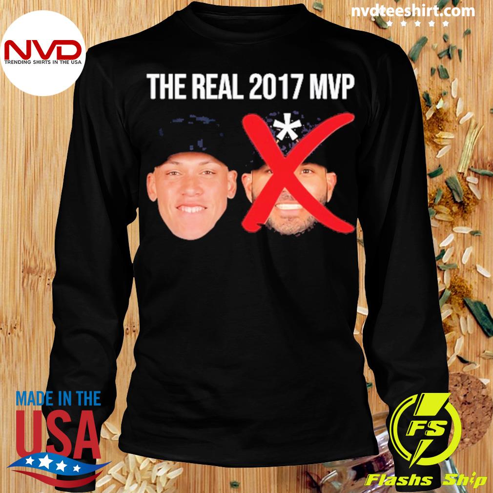The real 2017 MVP Aaron Judge not Altuve Shirt, hoodie, sweater, long  sleeve and tank top