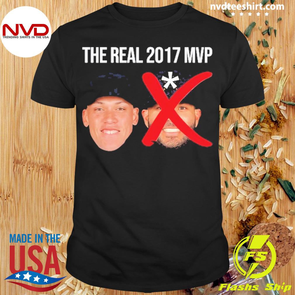 The Real 2017 Mvp Aaron Judge Not Altuve Shirt