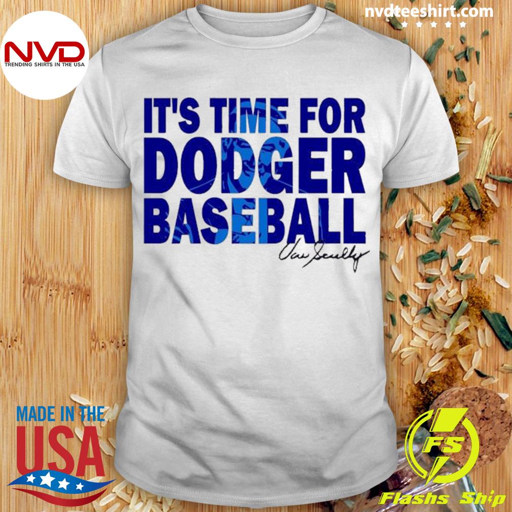 It's Time For Dodger Baseball T-Shirt -  It's