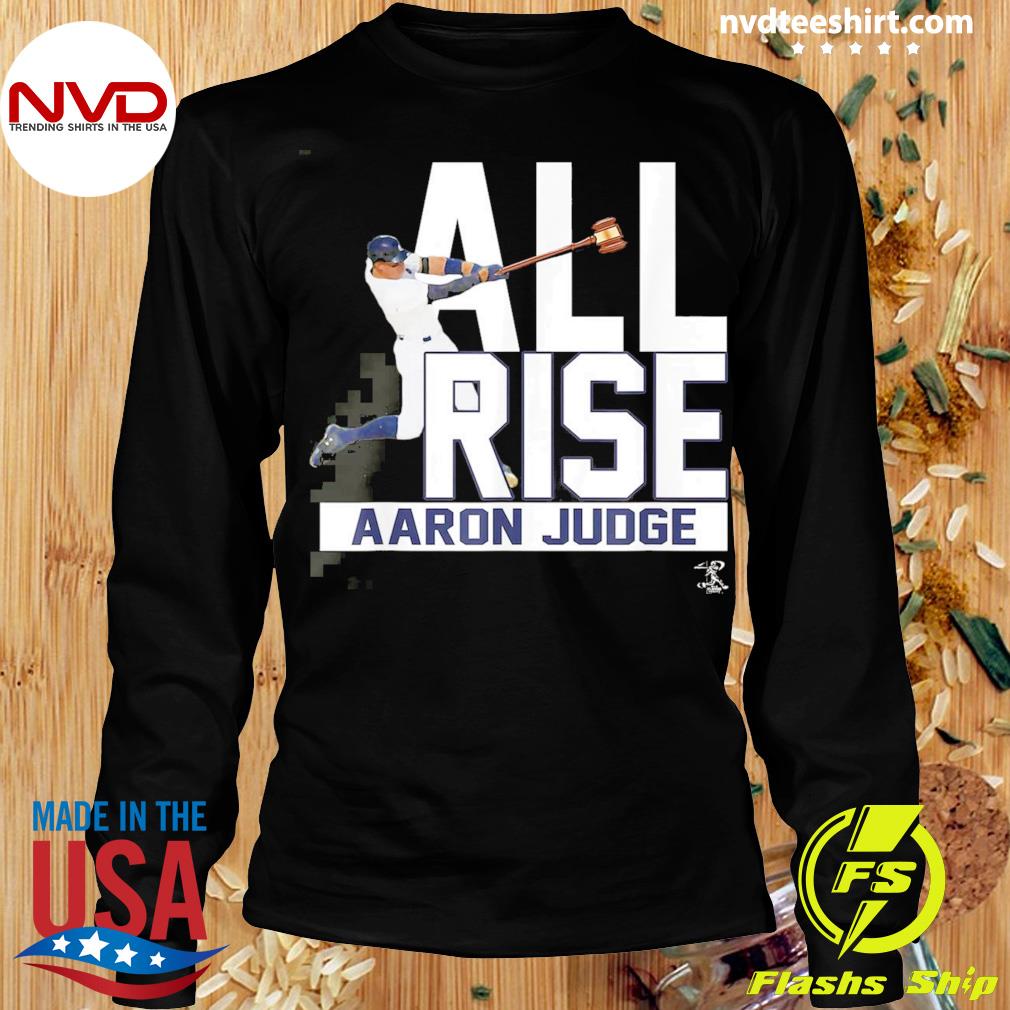 Nice all Rise Aaron Judge T-shirt - NVDTeeshirt