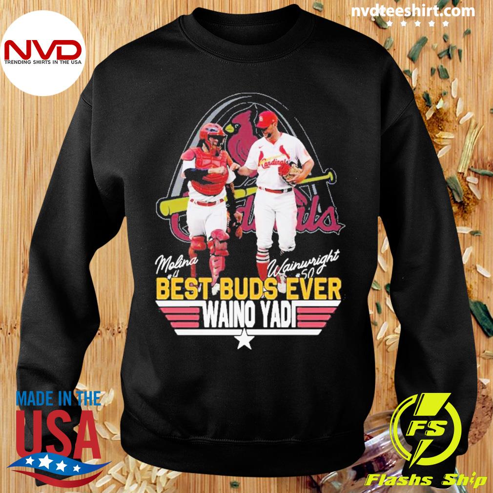 Molina and Wainwright best buds ever waino yadi shirt, hoodie, sweater,  long sleeve and tank top