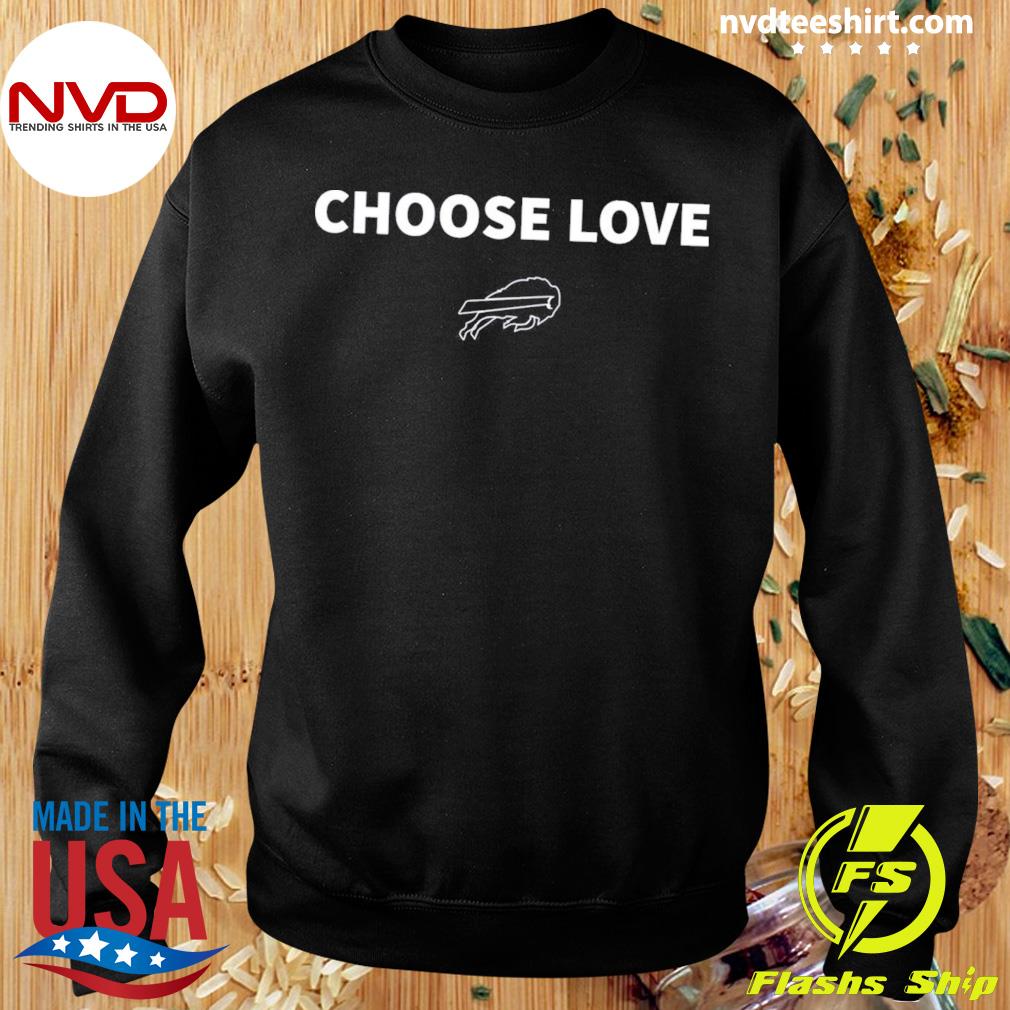 Buffalo Bills Choose Love Shirt, Hoodie, Sweater, Long Sleeve And Tank Top