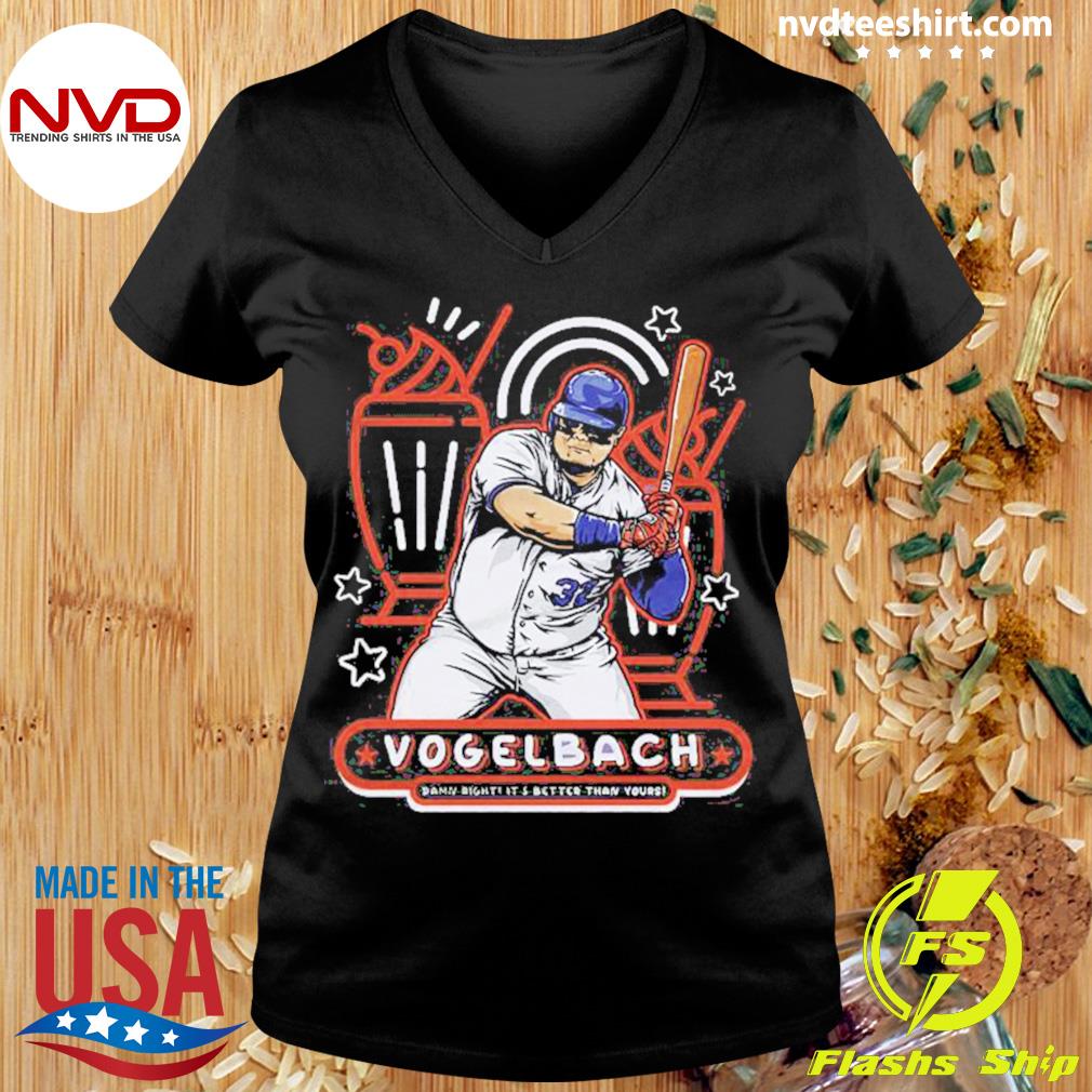 Vogelbach Daniel Vogelbach New York Mets milkshake damn right it's better  than yours 2022 T-shirt, hoodie, sweater, long sleeve and tank top