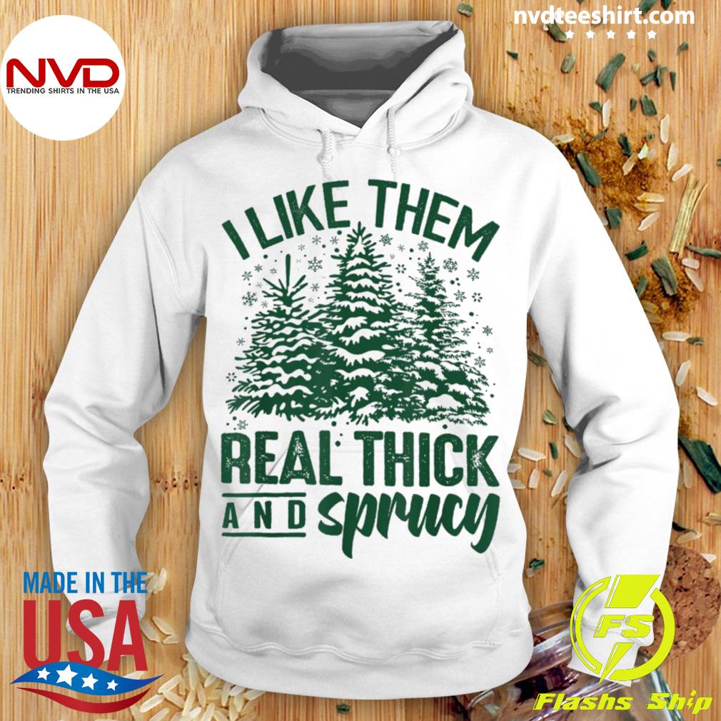 I Like 'em Real Thick and Sprucey Badgie, Funny Christmas Badge