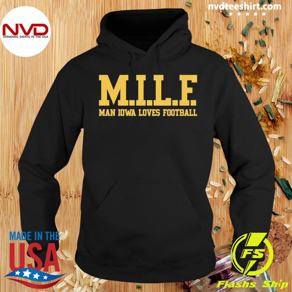 Pittsburgh Steelers Milf Man I Love Football Funny Men Women T-Shirt,  Hoodie, Sweatshirt