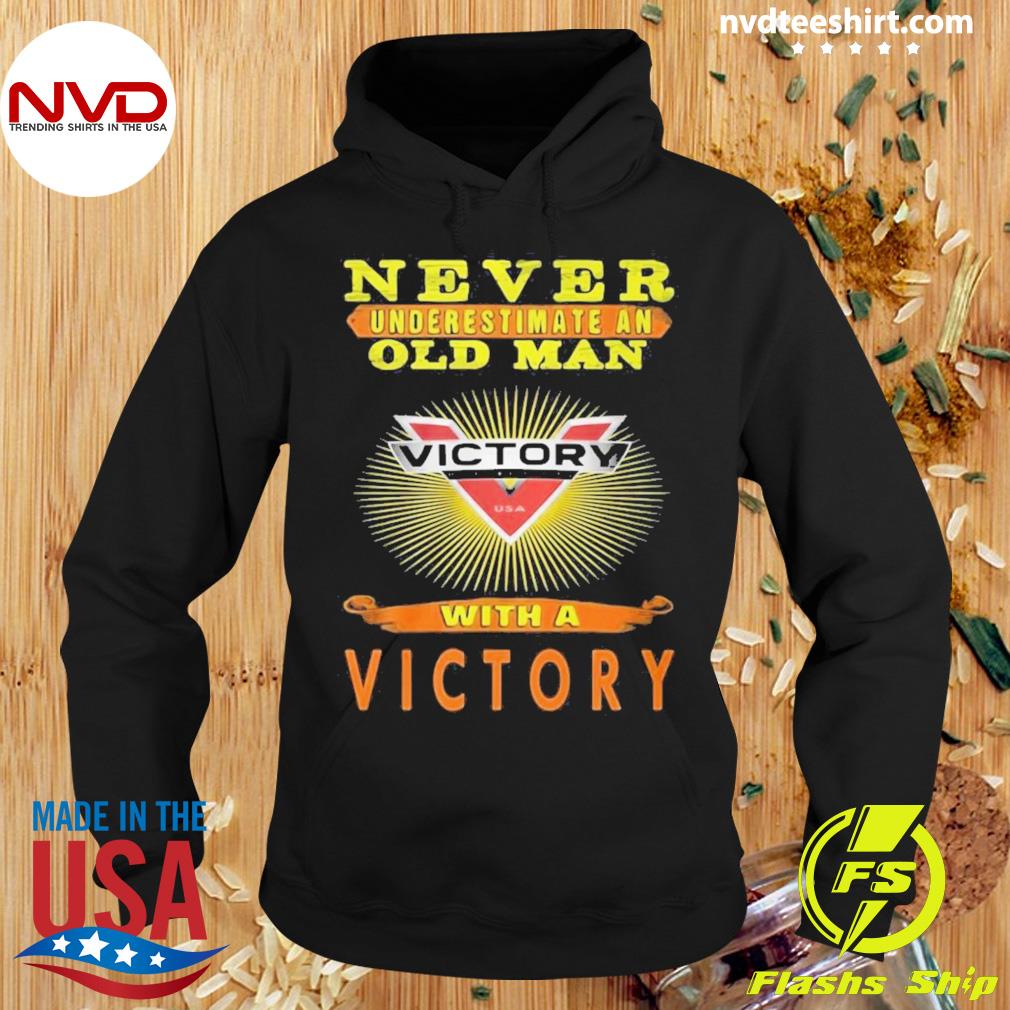 Never Underestimate An Old Man With A Victory Motorcycle Shirt Hoodie