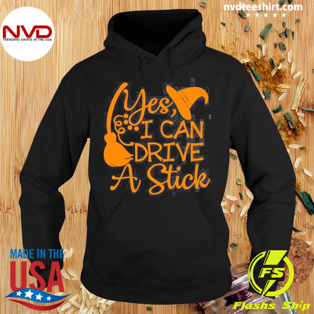 Official yes I Can Drive A Stick Funny Halloween Witch Hat And Brooms T-s Hoodie
