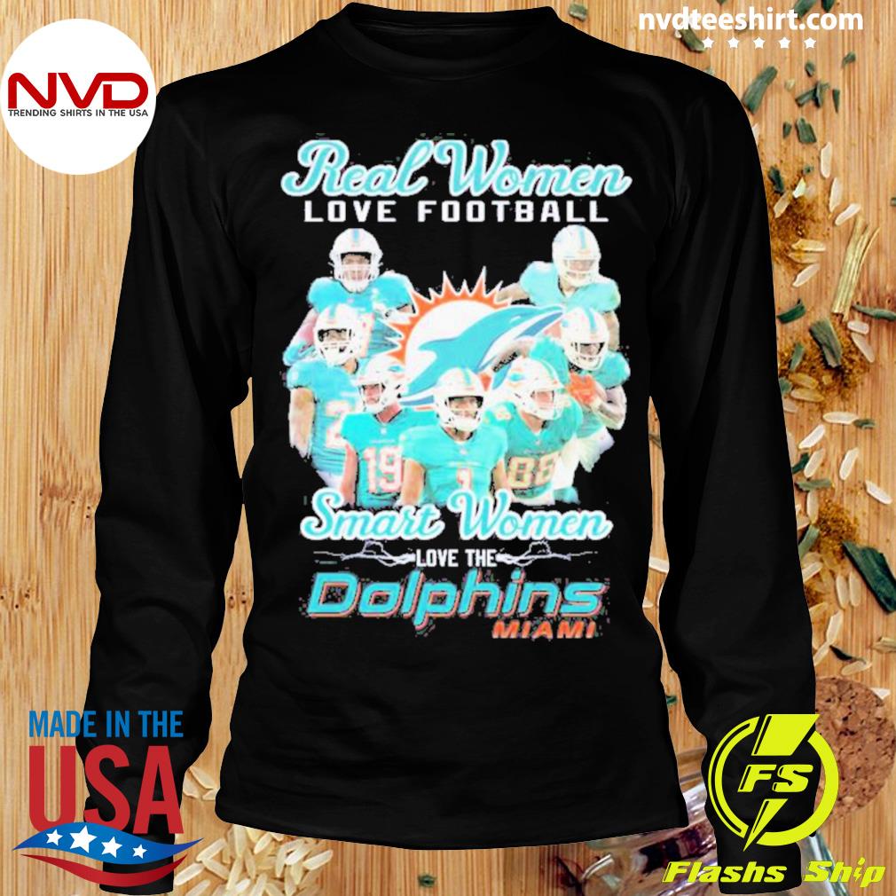 Real women love football smart women love the Miami Dolphins heart