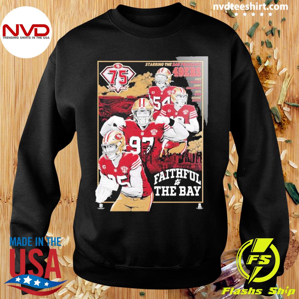 San Francisco 49ers faithful to the Bay shirt, hoodie, sweatshirt