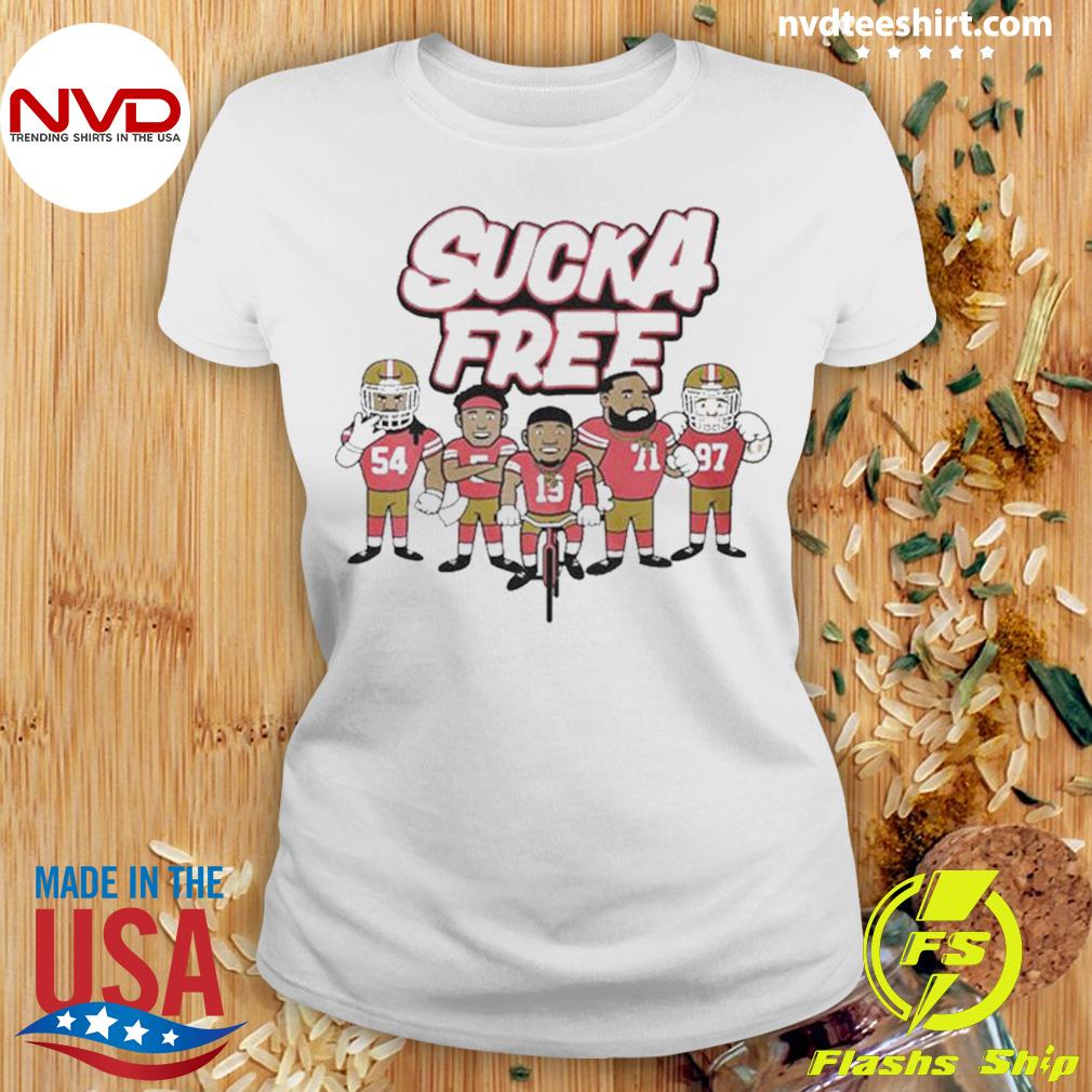 Sucka Free Team San Francisco 49ers Shirt - Teespix - Store Fashion LLC