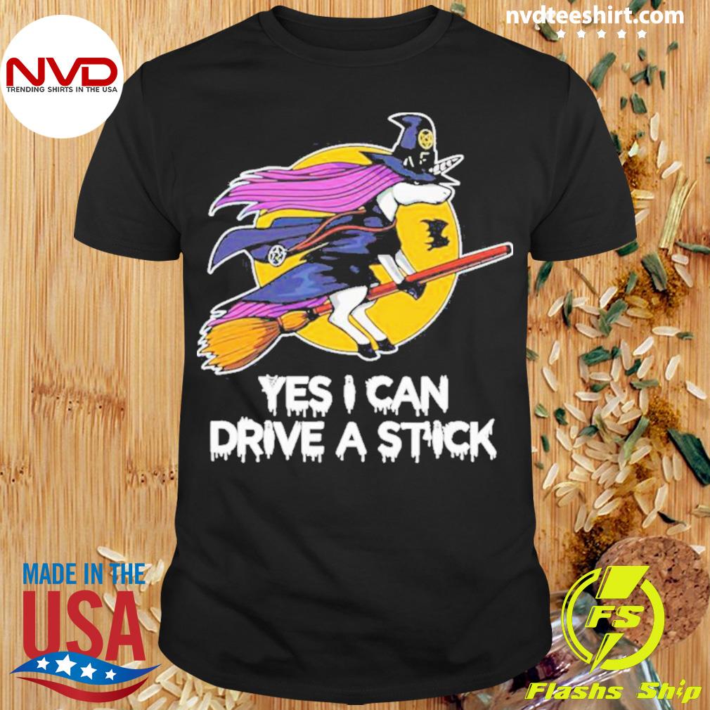 Unicorn Witch Yes I Can Drive A Stick Halloween 2022 Shirt