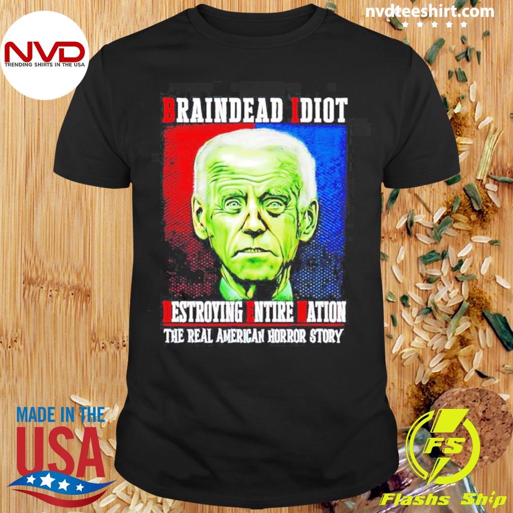 Brain Dead Biden Real American Horror Story Shirt