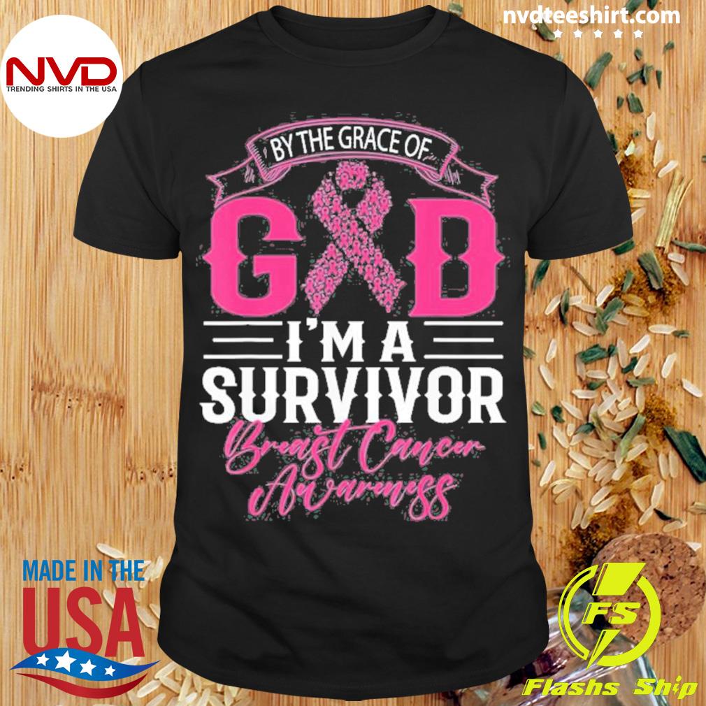 By The Grace God Pink Ribbon Support Breast Cancer Survivor Shirt