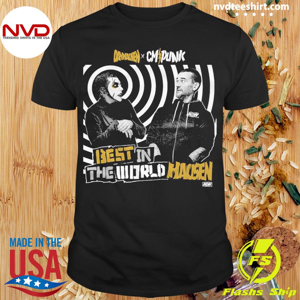 Danhausen CM Punk Best In The WorldHausen Shirt - NVDTeeshirt