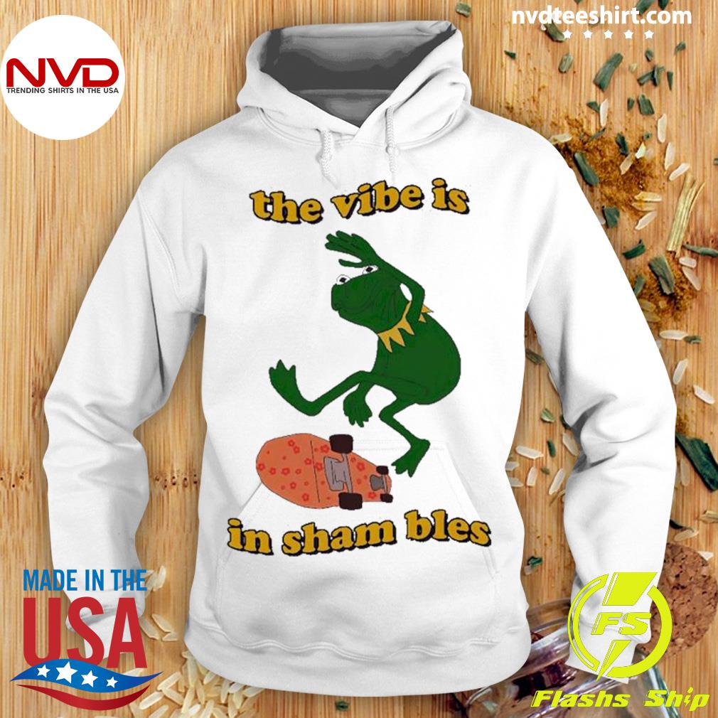 Frog The Vibe Is In Shambles Shirt Hoodie