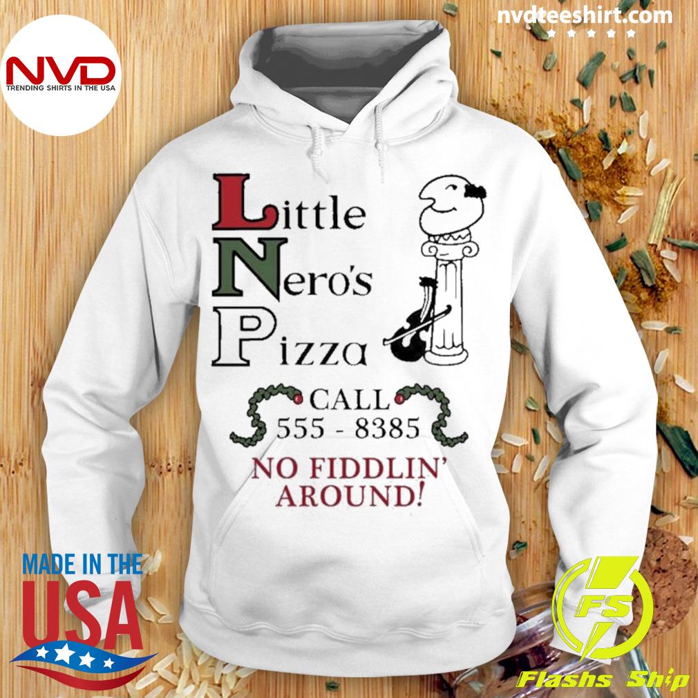 Little Nero’s Pizza Call 555-8385 Home Alone Shirt Hoodie