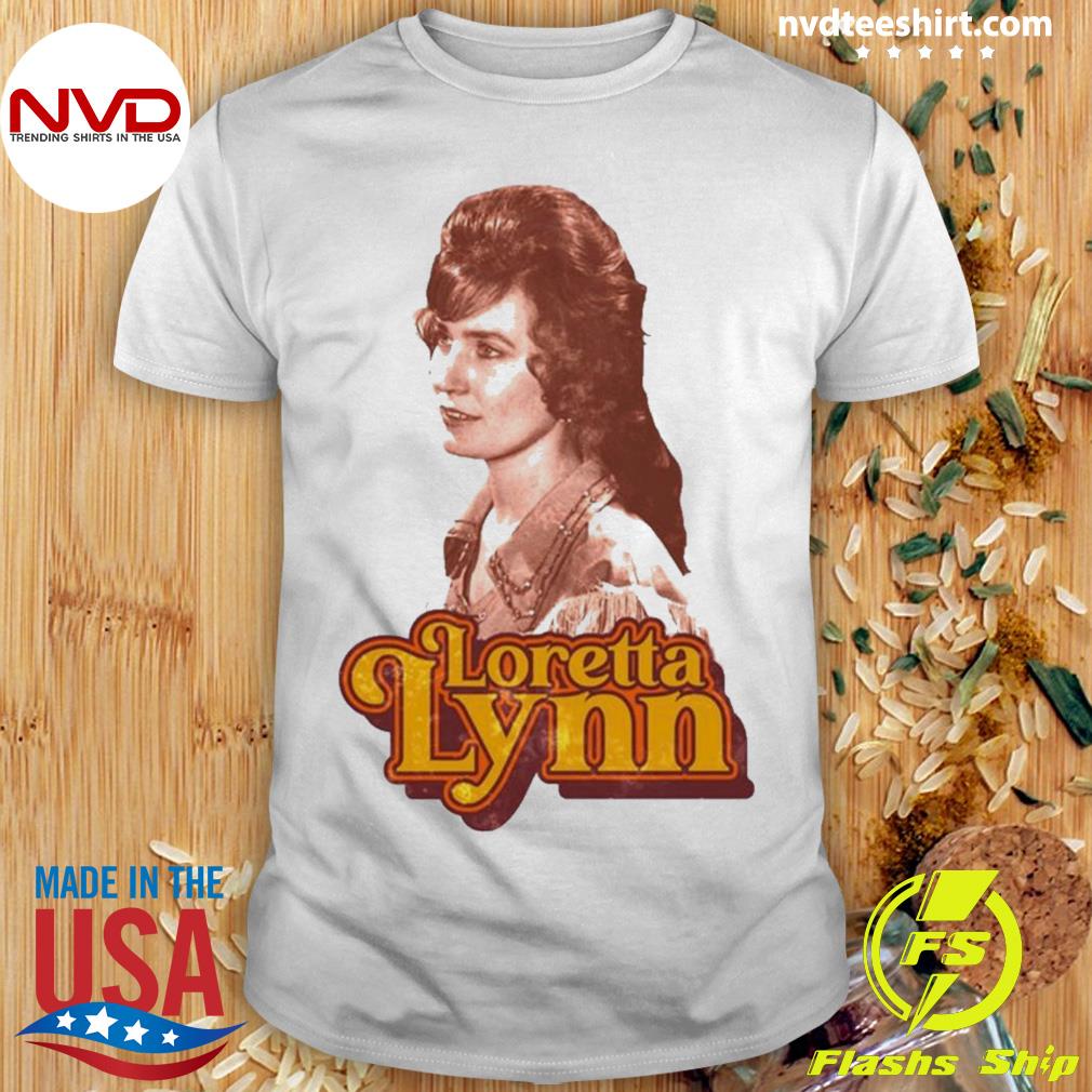 Loretta Lynn Singer Songwriter Career Gift Loretta Lynn Shirt