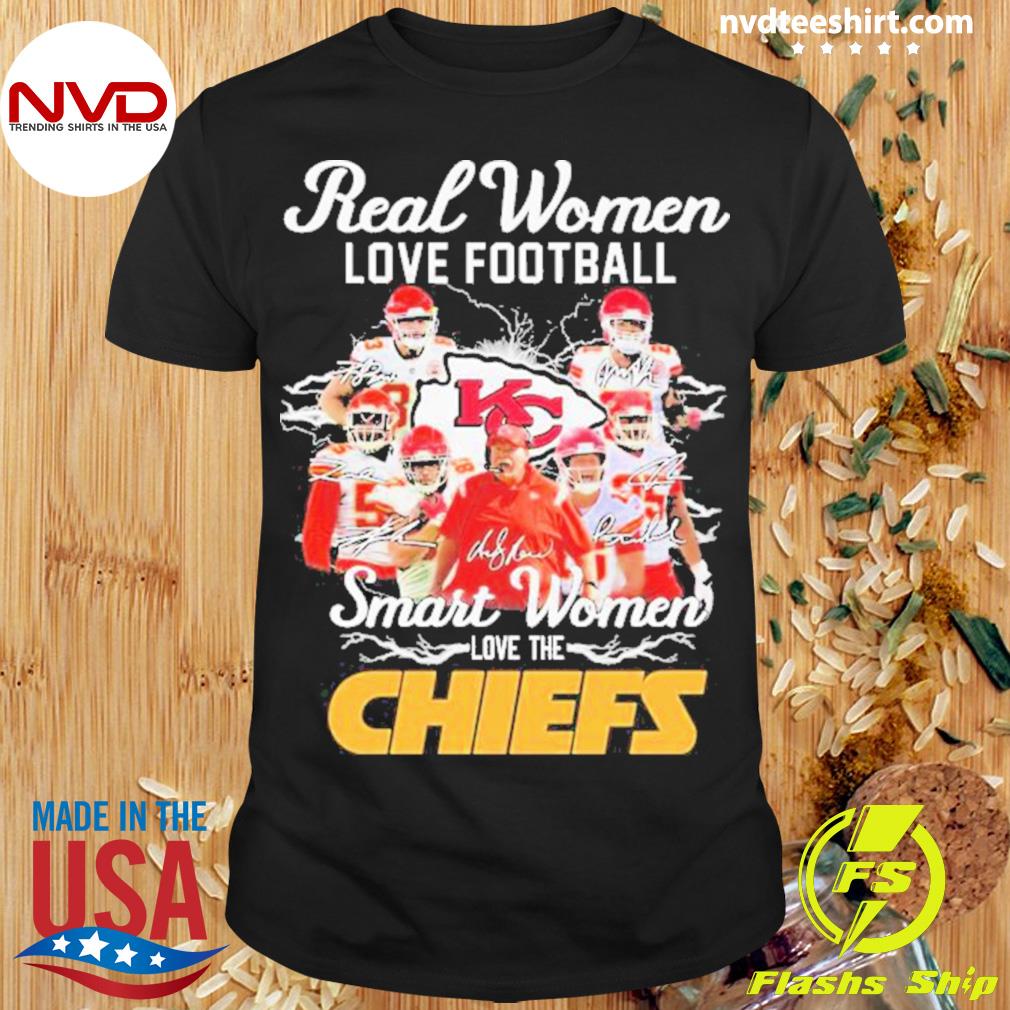 Nfl Real Women Love Football Smart Women Love The Chiefs Signatures Shirt