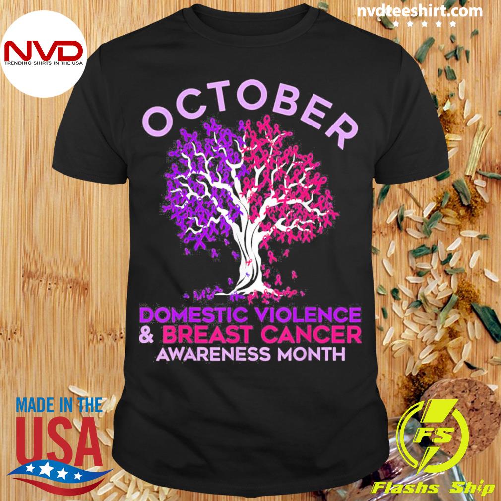October Domestic Violence Breast Cancer Awareness Month Shirt