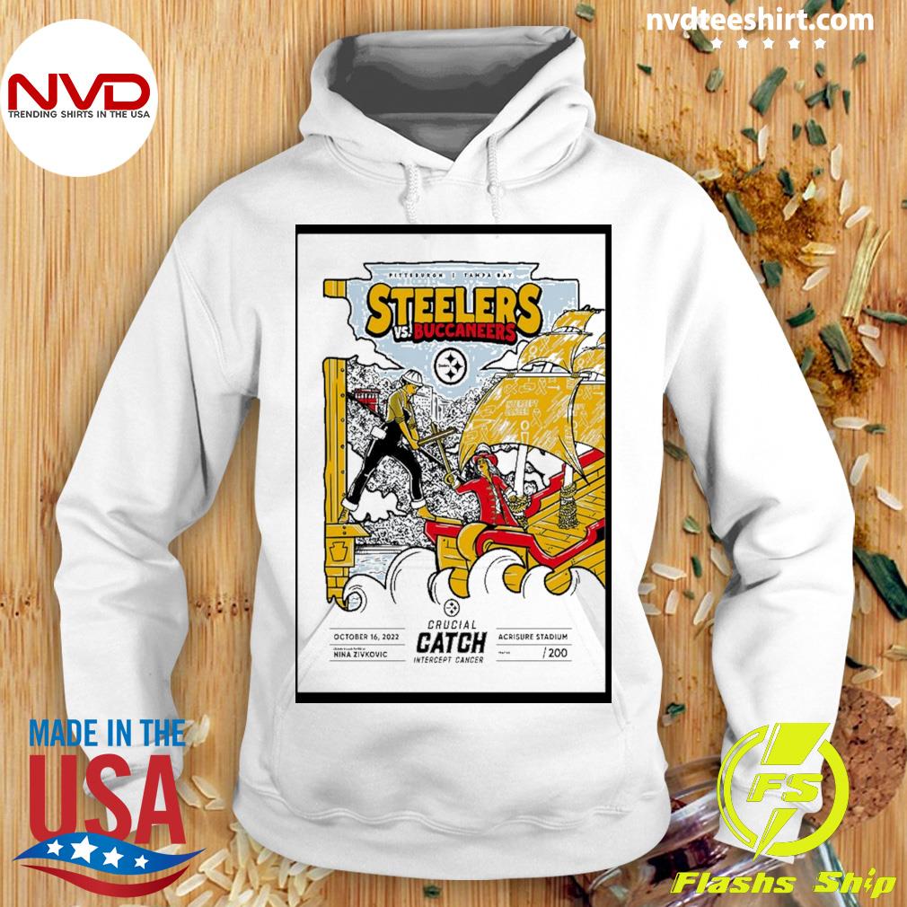 Pittsburgh Steelers vs. Tampa Bay Buccaneers Crucial Catch intercept Cancer  game october 16 2022 poster shirt, hoodie, sweater, long sleeve and tank top