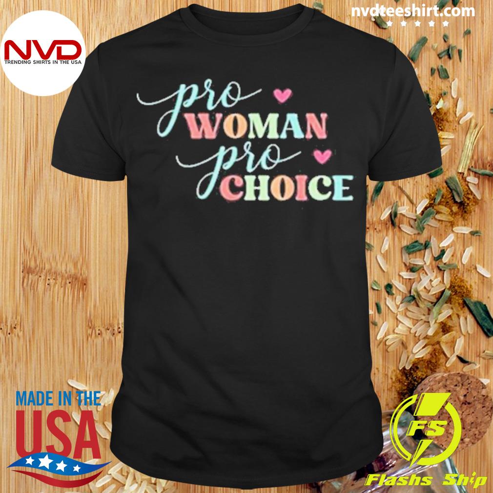 Pro Women Pro Choice Feminist Shirt