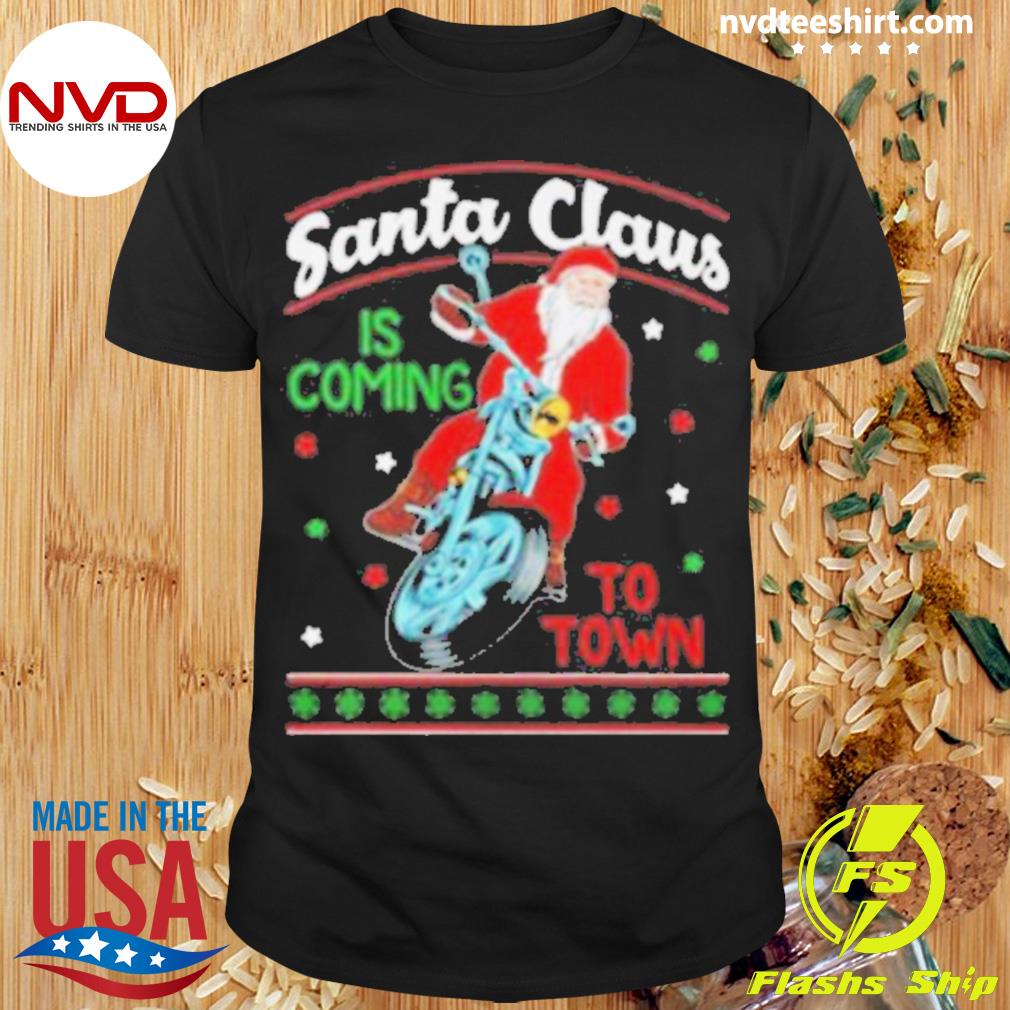 Santa Is Coming To Town By Motorcycle Christmas 2022 Shirt