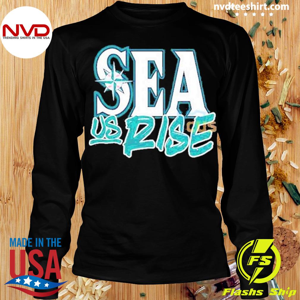 Seattle Mariners Sea Us Rise 2022 ALDS Playoff Shirt, hoodie, sweater, long  sleeve and tank top