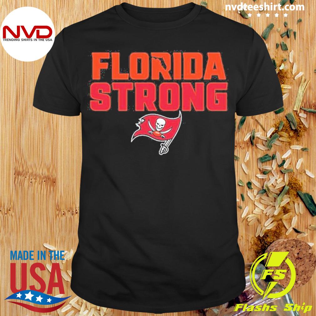 Tampa Bay Buccaneers Florida Strong Tampa Bay Buccaneers Florida Strong T- Shirt