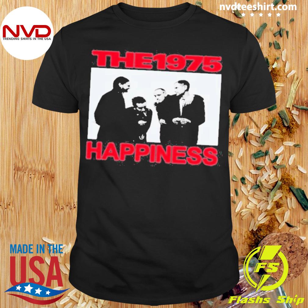 The 1975 Happiness Shirt - NVDTeeshirt