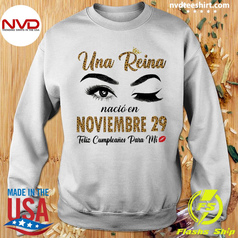 https://images.nvdteeshirt.com/2022/10/una-reina-nacio-en-noviembre-29-feliz-cumpleanos-para-mi-shirt-Sweater.jpg