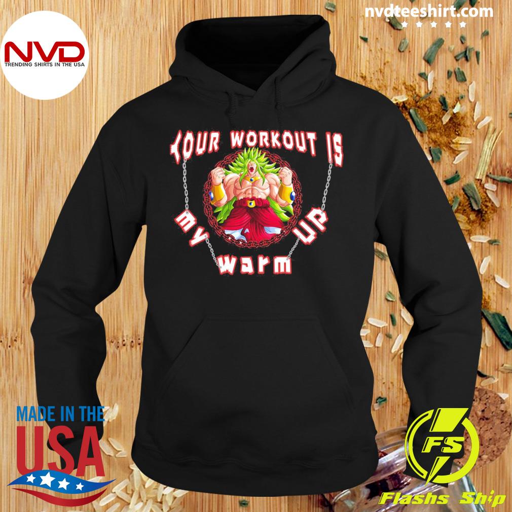 Your Workout Is My Warm Up Anime Shirt Hoodie