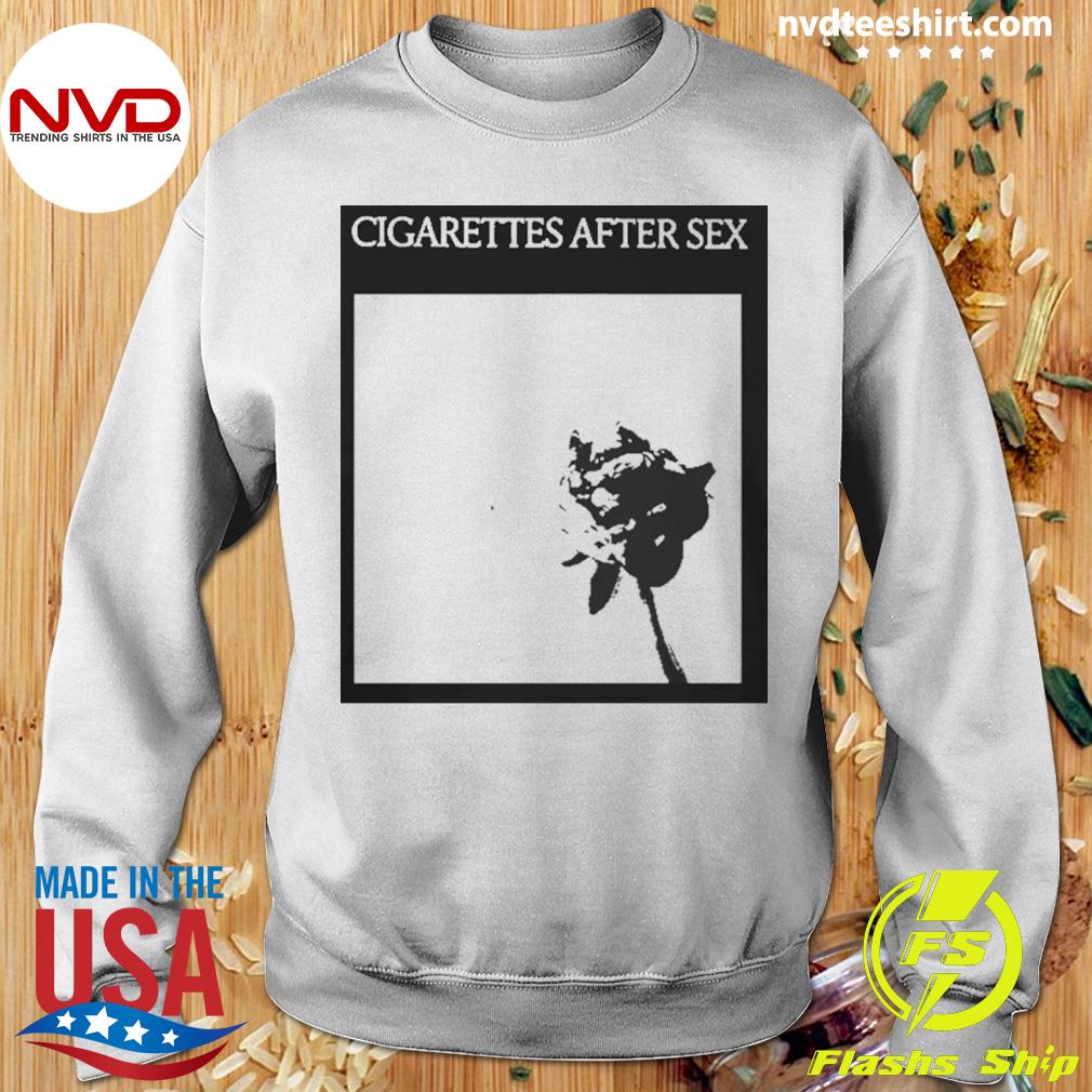 Cigarettes After Sex You're All I Want Shirt - NVDTeeshirt